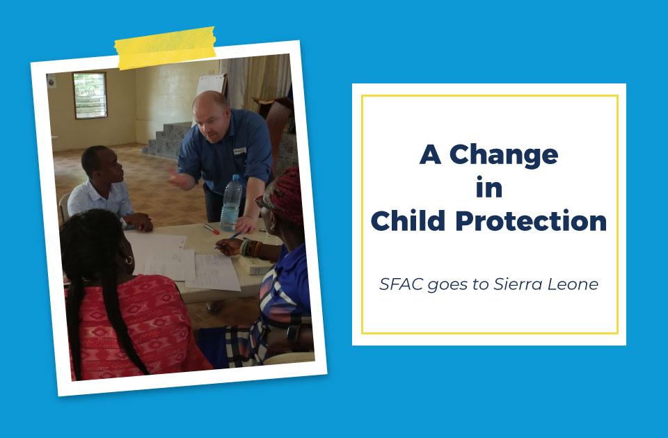 A Change in Child Protection - SFAC goes to Sierra Leone plus image of training session in action